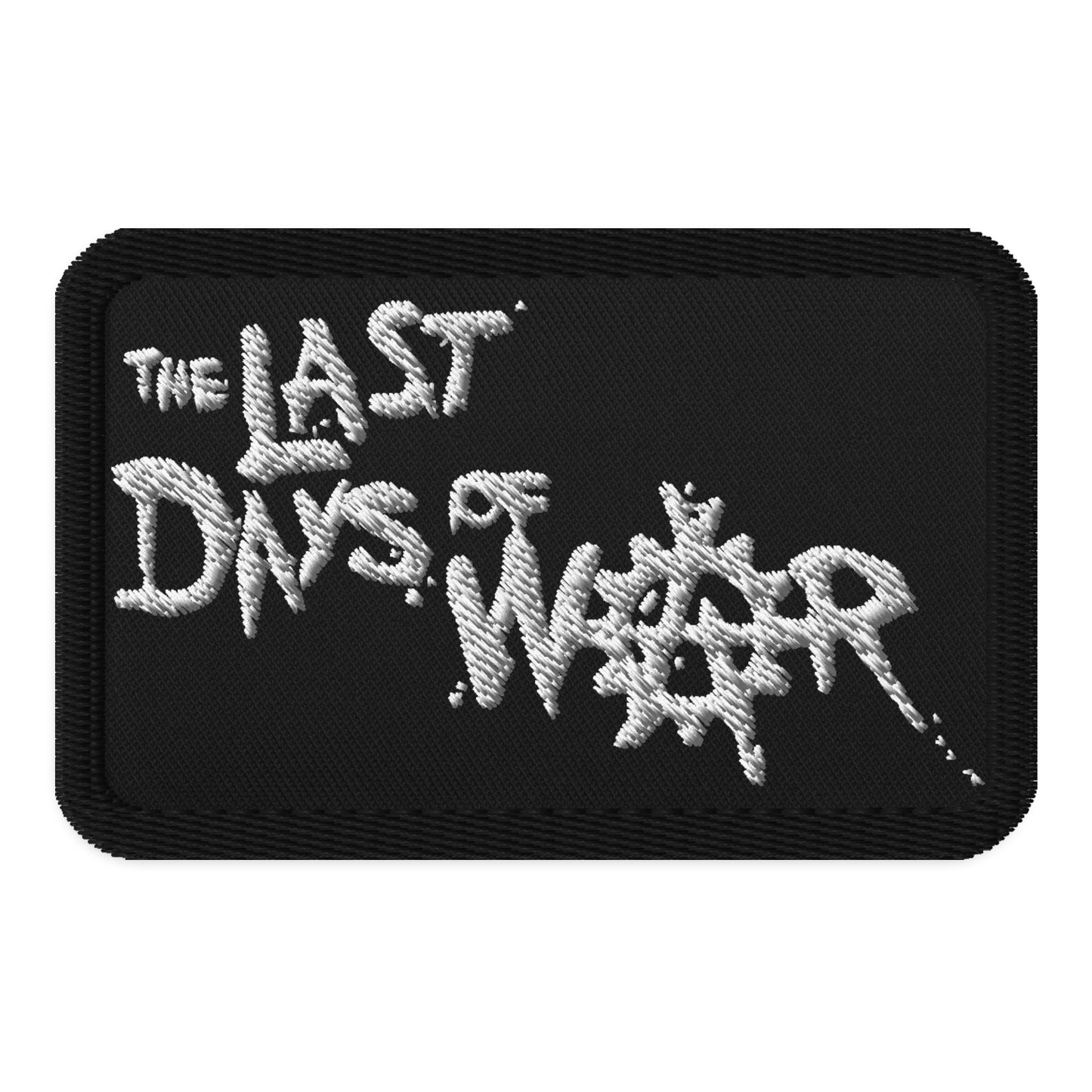 The Last Days of War - Band Name Logo Patch