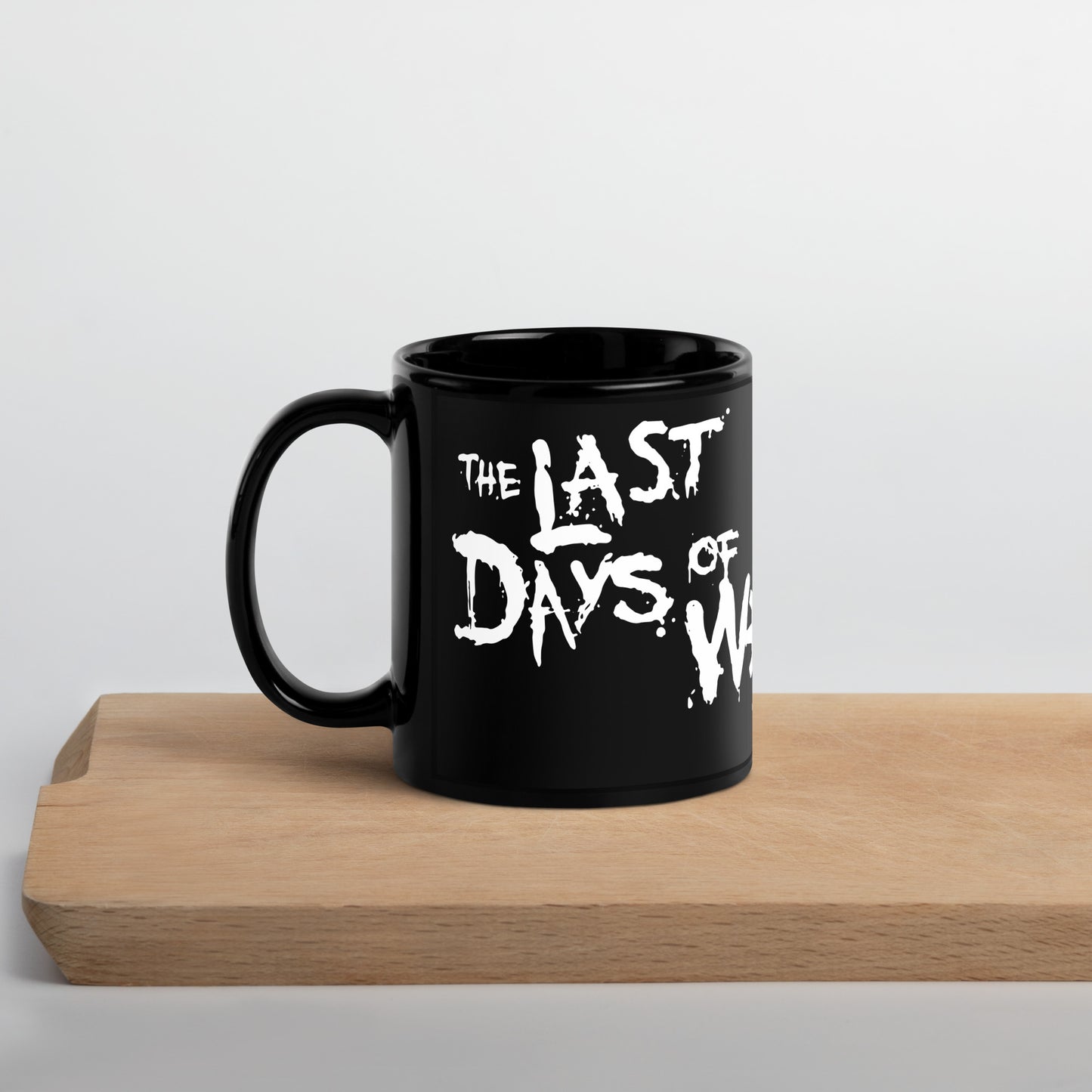 The Last Days of War Glossy Mug