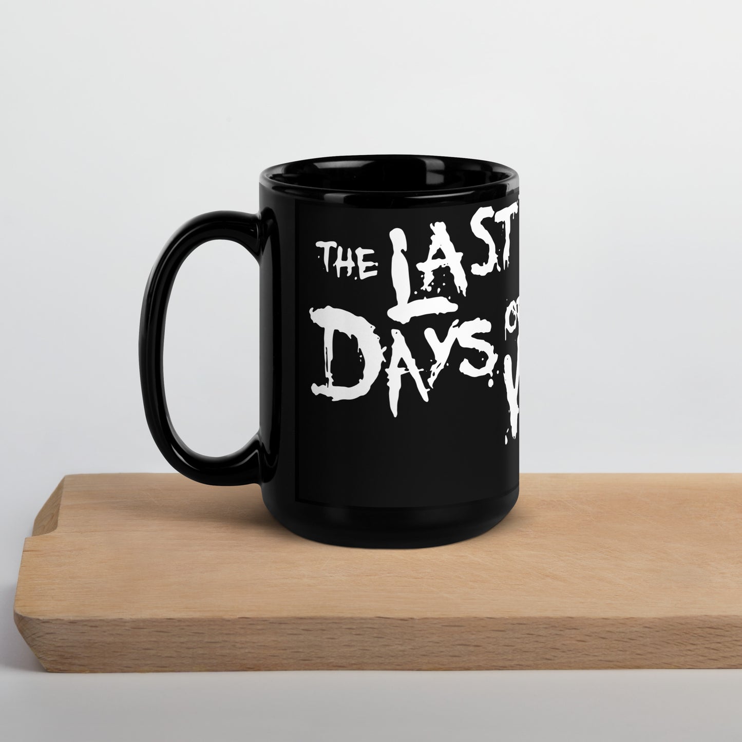 The Last Days of War Glossy Mug