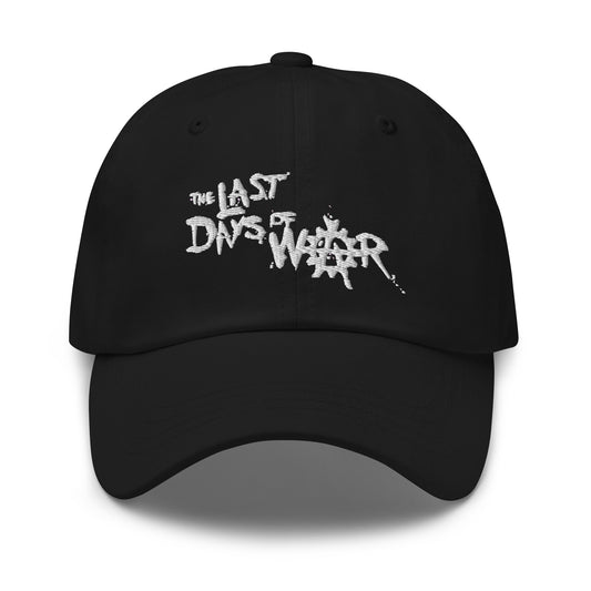 The Last Days of War - Classic Dad Hat