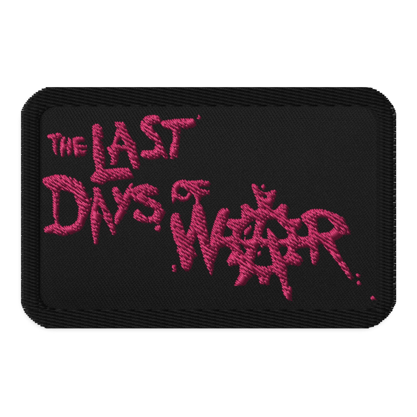 The Last Days of War Embroidered Name Logo Patch
