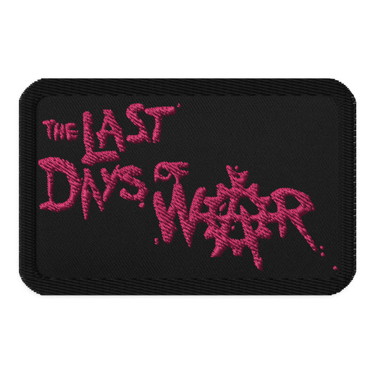 The Last Days of War Embroidered Name Logo Patch